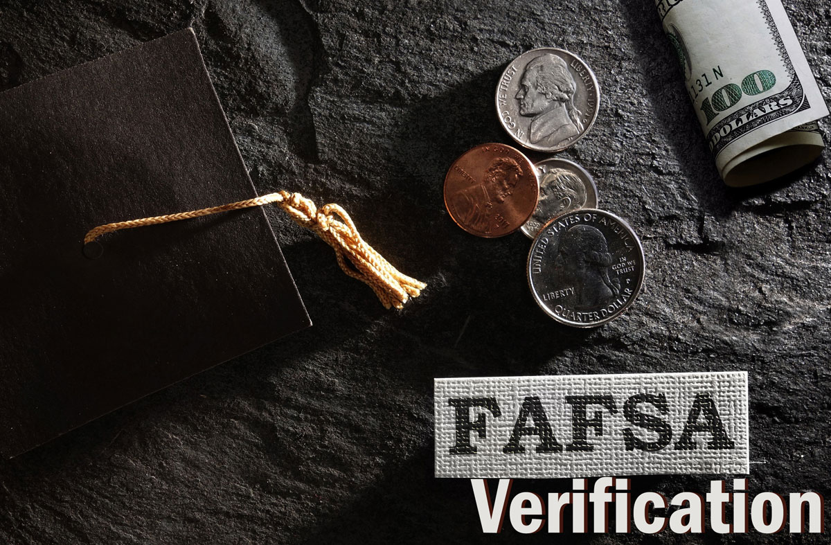 FAFSA Verification – Don’t Delay Your Financial Aid!